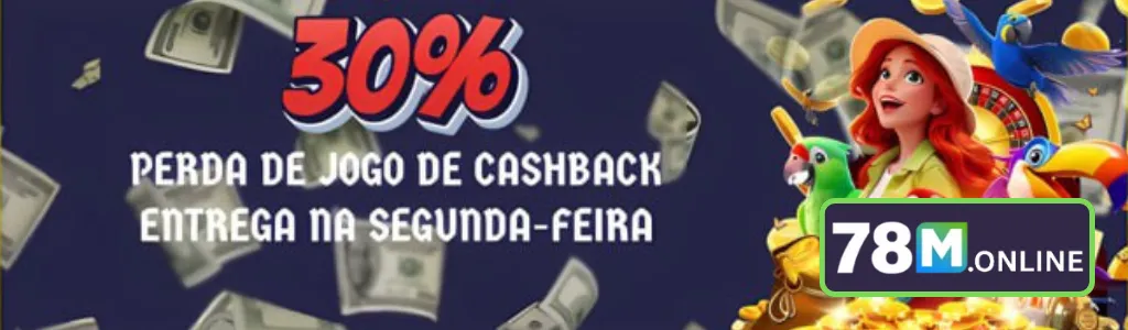 Promoção 30% de cashback em perdas no 78M cassino