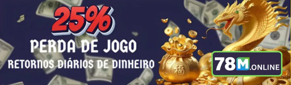 Retorno diário de 25% nas perdas do 78M cassino.